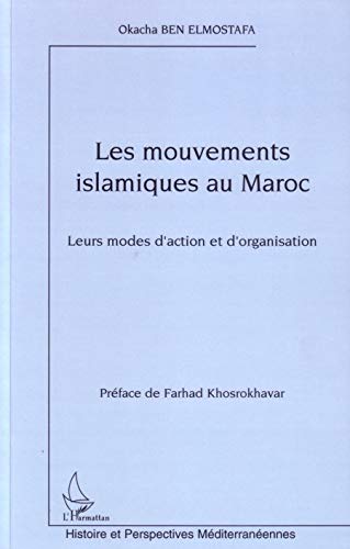 Télécharger Les mouvements islamistes au Maroc: Leurs modes d'action et d'organisation Livre PDF Gratuit