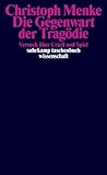 Cover zum Buch Die Gegenwart der Tragödie: Versuch ü...