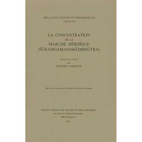 La Concentration de la Marche Heroique (Suramgamasamadhisutra): 1963 - 1965 La Concentration de la Marche Heroique (Suramgamasamadhisutra): 1963 - 1965