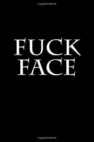 Preisvergleich Produktbild Fuck Face: Blank Lined Journal