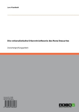 Die Rationalistische Erkenntnistheorie Des Rene Descartes Ebook Plantholt Lars Amazon De Kindle Shop