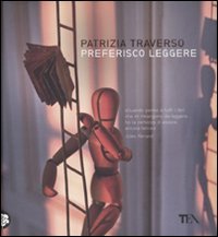 Preferisco leggere. Ediz. illustrata libro