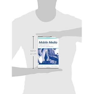 Mobile Media: Content and Services for Wireless Communications