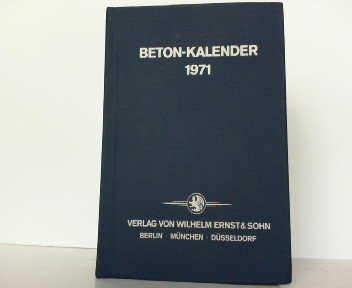 Beton-Kalender. 1971. Teil 1 und Teil 2.