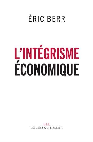 L'intégrisme économique francais L'intégrisme économique francais