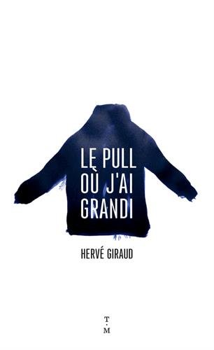 couverture de : Le pull o&ugrave; j'ai grandi