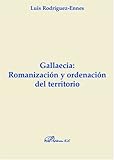 Image de Gallaecia: Romanización Y Ordenación Del Territorio
