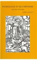 Patrologie Et Oecumenisme: Recueil D'etudes en ligne
