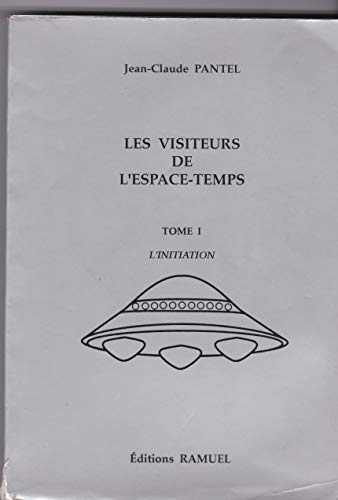 Télécharger Les visiteurs de l'espace-temps, tome 1 : L'initiation PDF Ebook En Ligne