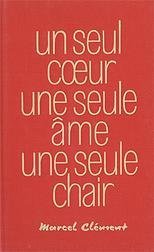 Download un seul coeur,une seule ame,une seule chair , de marcel clement , editions de l escalade , editions de l homme nouveau 1977, broché