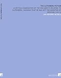 Image de The Gutenberg Fiction: A Critical Examination of the Documents Relating to Gutenberg, Showing That He Was Not the Inventor of Printing [1912 ]