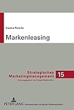 Image de Markenleasing: Theoretische Fundierung Und Praxisorientierte Evaluation Der Moglichkeiten Und Grenzen