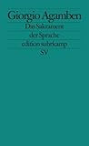 Das Sakrament der Sprache: Eine Archäologie des Eides (Homo sacer II.3) (edition suhrkamp) by Giorgio Agamben, Stefanie Günthner