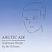 Produktbild Arctic Air: Unknown Works (2002-10-02)