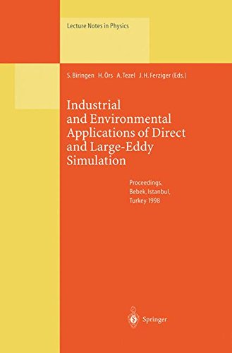 Industrial and Environmental Applications of Direct and Large-Eddy Simulation: Proceedings of a Workshop Held in Istanbul, Turkey, 5–7 August 1998: 529 (Lecture Notes in Physics)