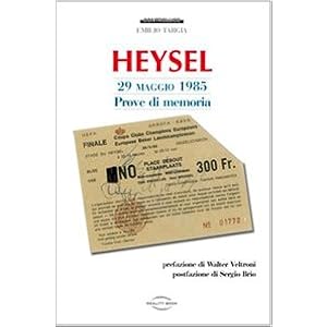 Heysel 29 maggio 1985. Prove di memoria