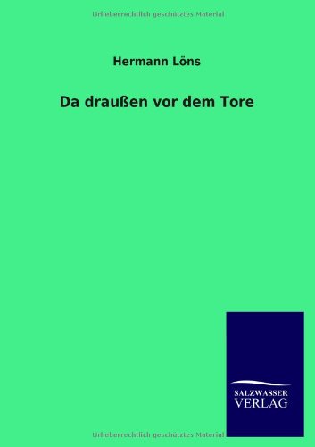 Da draußen vor dem Tore