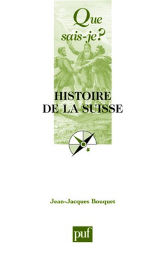 Histoire de la Suisse Histoire de la Suisse