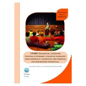 UF2085 Concretar y gestionar eventos, actividades y juegos de animación físico-deportiva y recreativa para p