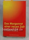 Das Morgenrot einer neuen Zeit by