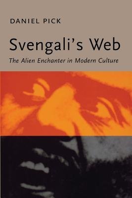 By Daniel Pick ( Author ) [ Svengali's Web: The Alien Enchanter in Modern Culture By Mar-2000 Paperback francais By Daniel Pick ( Author ) [ Svengali's Web: The Alien Enchanter in Modern Culture By Mar-2000 Paperback francais