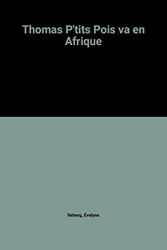 Thomas p'tits pois va en Afrique