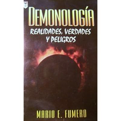 Demonologia Realidades Verdades Y Peligros Pdf Online - 