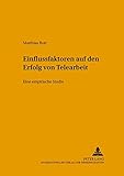 Image de Einflussfaktoren auf den Erfolg von Telearbeit: Eine empirische Studie (Livre en allemand)