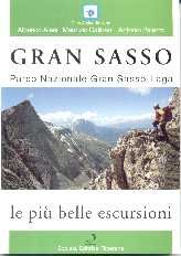 Gran Sasso. Parco nazionale Gran Sasso-Laga. Le più belle escursioni Gran Sasso. Parco nazionale Gran Sasso-Laga. Le più belle escursioni