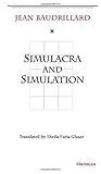 Simulacra and Simulation (The Body, in Theory : Histories of Cultural Materialism) by 