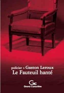 couverture de : Le fauteuil hant&eacute;