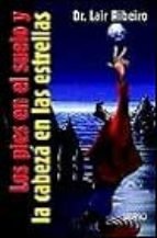 Download Pies en el suelo, la cabeza en las estrellas (Programación Neurolingüística) Download Pies en el suelo, la cabeza en las estrellas (Programación Neurolingüística)