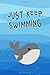 Produktbild Just Keep Swimming: Cute Whale Notebook for Kids and Adults