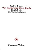 Image de Von Mohammed bis al-Qaida: Einblicke in die Welt des Islam (Passagen Religion und Politik)