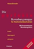 Die perfekte Bewerbungsmappe für Hochschulabsolventen: Kreativ - überzeugend - erfolgreich by 