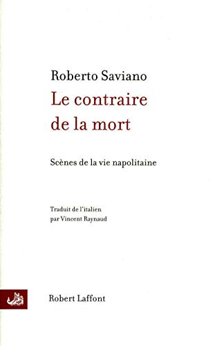 Le Contraire de la mort Le Contraire de la mort