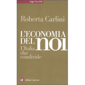 L'economia del noi. L'Italia che condivide