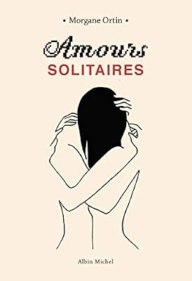 ALBIN MICHEL Amours solitaires