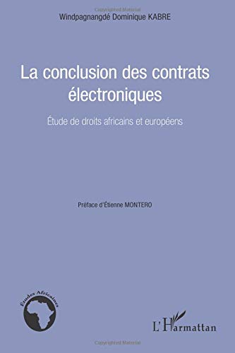 Download La conclusion des contrats électroniques : Etude de droits africains et européens Download La conclusion des contrats électroniques : Etude de droits africains et européens