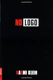 No LOGO: Taking Aim at the Brand Bullies (Bestselling Backlist) by 