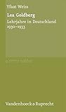 Image de Lea Goldberg: Lehrjahre in Deutschland 1930¿1933 (Toldot / Essays zur jüdischen Geschich