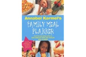 Annabel Karmel's Family Meal Planner: Over 200 great tasting, easy and healthy recipes for all the family