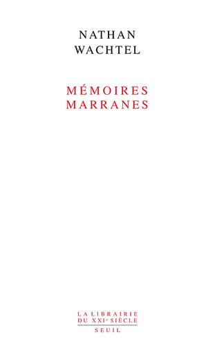 Mémoires marranes : Itinéraires dans le sertão du Nordeste brésilien gratuit Mémoires marranes : Itinéraires dans le sertão du Nordeste brésilien gratuit
