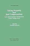 Image de Taking Property and Just Compensation: Law and Economics Perspectives of the Takings Issue