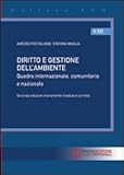 Diritto e gestione dell'ambiente. Quadro internazionale, comunitario e nazionale