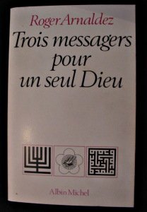 Trois messages pour un seul Dieu
