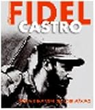 Image de Fidel Castro. Storia e immagini del Lider Maximo. Ediz. illustrata