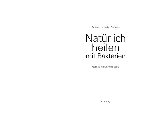Book's Cover of Natürlich heilen mit Bakterien: Gesund mit Leib und Seele
