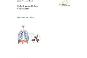 Hörbuch zur Ausbildung für Heilpraktiker: Das Atmungssystem