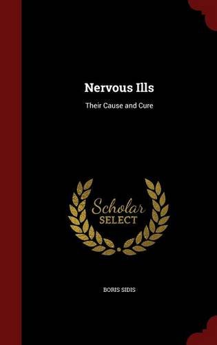 Preisvergleich Produktbild Nervous Ills: Their Cause and Cure